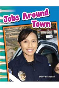 Jobs Around Town (Library Bound)