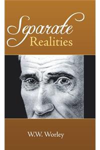 Separate Realities