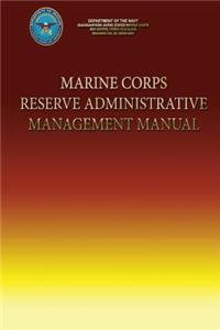Marine Corps Reserve Administrative Management Manual