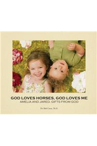 God Loves Horses, God Loves Me