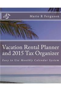 Vacation Rental Planner and 2015 Tax Organizer