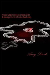 Psychic Vampire Prophecies Volume2 The Beginning of the First Psychic\Blood\Vamp