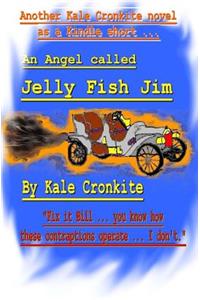 An Angel called Jelly Fish Jim