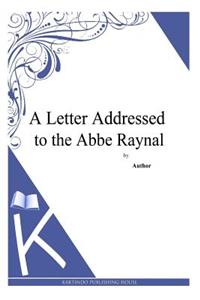 A Letter Addressed to the Abbe Raynal