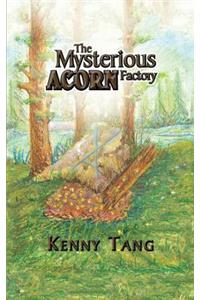 Mysterious Acorn Factory