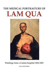 The Medical Portraiture of Lam Qua