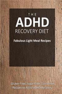ADHD Recovery Diet - Fabulous Light Meal Recipes