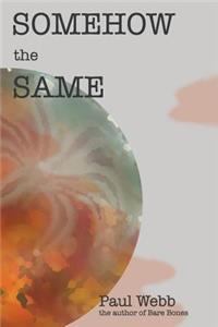 Somehow the Same