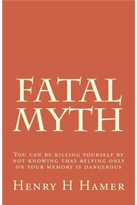 Fatal Myth