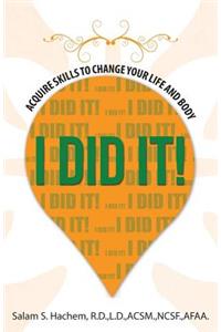 I Did It!