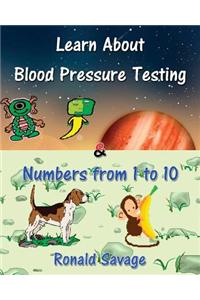 Learn about Blood Pressure Testing & Numbers from 1 to 10: Marty the Alien - Childrens Book