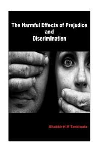 The Harmful Effects of Prejudice and Discrimination