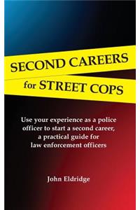 Second Careers for Street Cops