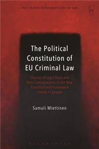 The Political Constitution of EU Criminal Law