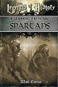 Legends of History: Fun Learning Facts about Spartans: Illustrated Fun Learning for Kids