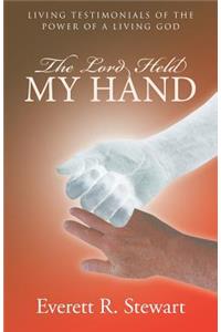 Lord Held My Hand