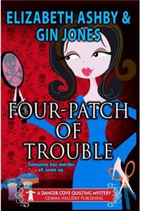 Four-Patch of Trouble