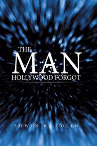 The Man Hollywood Forgot