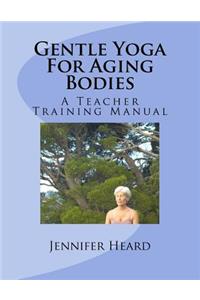 Gentle Yoga For Aging Bodies