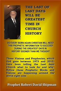 Last of Last Days Christians will be Greatest in History