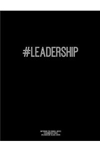 Notebook for Cornell Notes, 120 Numbered Pages, #LEADERSHIP, Black Cover