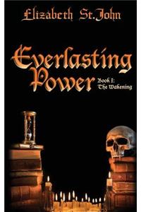 Everlasting Power, the Wakening (Book 1): The Wakening