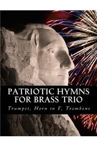 Patriotic Hymns For Brass Trio - Trumpet, Horn in F, Trombone