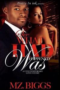 See What Had Happened Was: A Contemporary Love Story