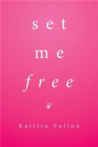 Set Me Free