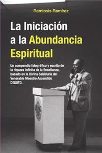 La Iniciacion a la Abundancia Espiritual