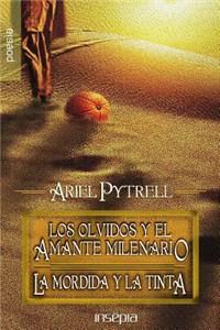 Los olvidos y el Amante Milenario - La mordida y la tinta