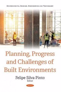 Planning, Progress and Challenges of Built Environments