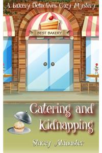 Catering and Kidnapping