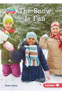 The Snow Is Fun