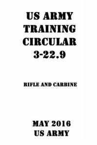 Us Army Training Circular 3-22.9 Rifle and Carbine