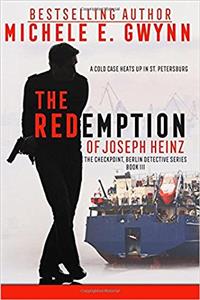 The Redemption of Joseph Heinz: Volume 3 (Checkpoint, Berlin Detective)