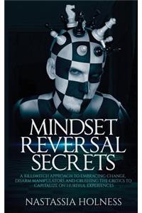 Mindset Reversal secrets