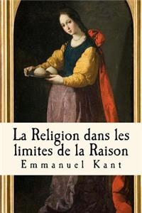 La Religion dans les limites de la Raison