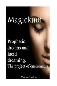 Prophetic dreams or lucid dreaming