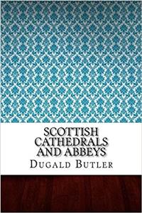 Scottish Cathedrals and Abbeys