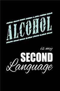 Alcohol Is My 2nd Language