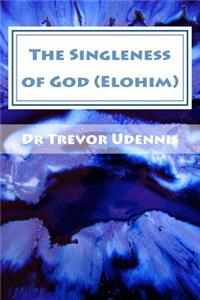 Singleness of God (Elohim)