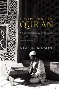 Discovering the Qur'an: A Contemporary Approach to a Veiled Text