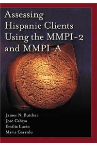 Assessing Hispanic Clients Using the MMPI-2 and MMPI-A