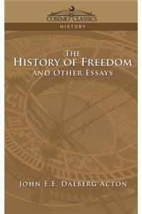 The History of Freedom and Other Essays