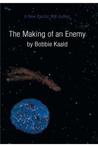 Making of an Enemy