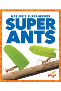 Super Ants