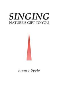 Singing: Nature's Gift to You