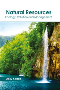 Natural Resources: Ecology, Pollution and Management