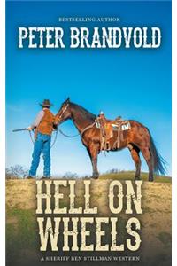 Hell On Wheels (A Sheriff Ben Stillman Western)
